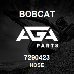 7290423 Bobcat HOSE | AGA Parts