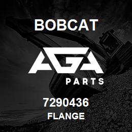 7290436 Bobcat FLANGE | AGA Parts