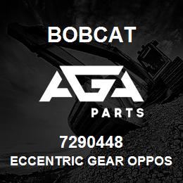 7290448 Bobcat ECCENTRIC GEAR OPPOSITE | AGA Parts