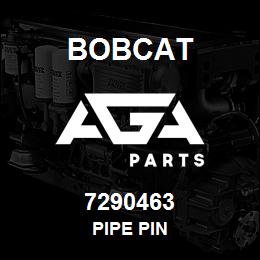 7290463 Bobcat PIPE PIN | AGA Parts