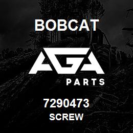 7290473 Bobcat SCREW | AGA Parts