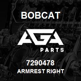 7290478 Bobcat ARMREST RIGHT | AGA Parts