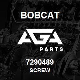 7290489 Bobcat SCREW | AGA Parts