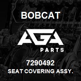 7290492 Bobcat SEAT COVERING ASSY. | AGA Parts