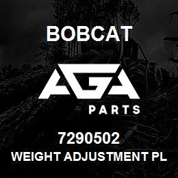 7290502 Bobcat WEIGHT ADJUSTMENT PLASTICS | AGA Parts