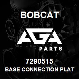 7290515 Bobcat BASE CONNECTION PLATE | AGA Parts