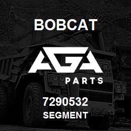 7290532 Bobcat SEGMENT | AGA Parts