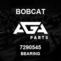 7290545 Bobcat BEARING | AGA Parts