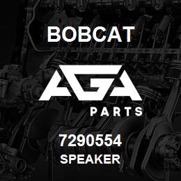 7290554 Bobcat SPEAKER | AGA Parts