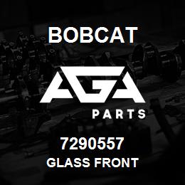 7290557 Bobcat GLASS FRONT | AGA Parts