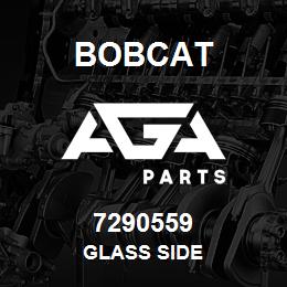 7290559 Bobcat GLASS SIDE | AGA Parts