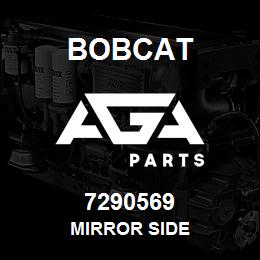 7290569 Bobcat MIRROR SIDE | AGA Parts