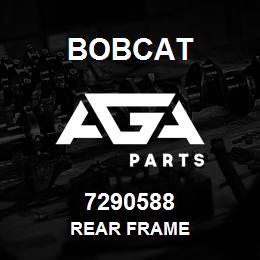 7290588 Bobcat REAR FRAME | AGA Parts