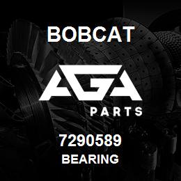 7290589 Bobcat BEARING | AGA Parts