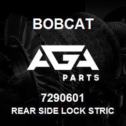 7290601 Bobcat REAR SIDE LOCK STRICKER | AGA Parts