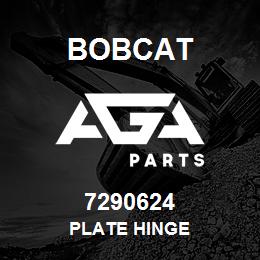 7290624 Bobcat PLATE HINGE | AGA Parts