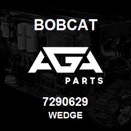 7290629 Bobcat WEDGE | AGA Parts