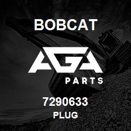 7290633 Bobcat PLUG | AGA Parts