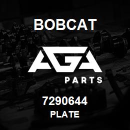 7290644 Bobcat PLATE | AGA Parts