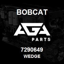 7290649 Bobcat WEDGE | AGA Parts