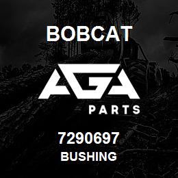 7290697 Bobcat BUSHING | AGA Parts