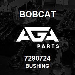 7290724 Bobcat BUSHING | AGA Parts