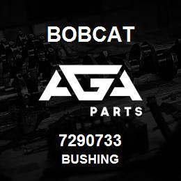 7290733 Bobcat BUSHING | AGA Parts