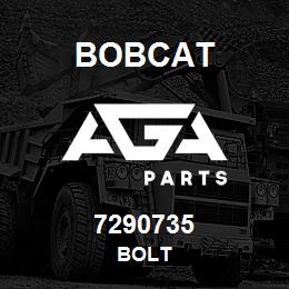 7290735 Bobcat BOLT | AGA Parts