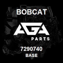 7290740 Bobcat BASE | AGA Parts