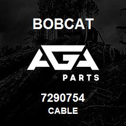 7290754 Bobcat CABLE | AGA Parts