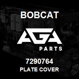 7290764 Bobcat PLATE COVER | AGA Parts