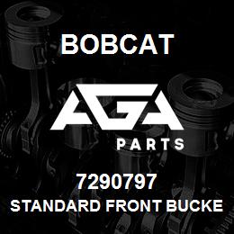 7290797 Bobcat STANDARD FRONT BUCKET | AGA Parts