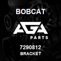 7290812 Bobcat BRACKET | AGA Parts