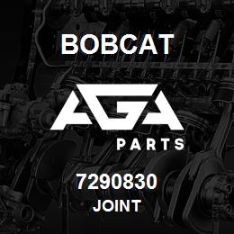 7290830 Bobcat JOINT | AGA Parts