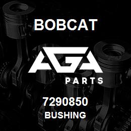 7290850 Bobcat BUSHING | AGA Parts