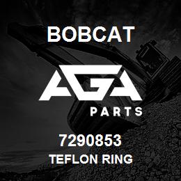 7290853 Bobcat TEFLON RING | AGA Parts