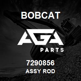 7290856 Bobcat ASSY ROD | AGA Parts