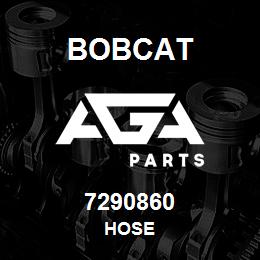 7290860 Bobcat HOSE | AGA Parts