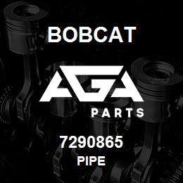 7290865 Bobcat PIPE | AGA Parts