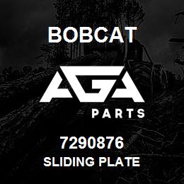 7290876 Bobcat SLIDING PLATE | AGA Parts