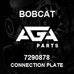 7290878 Bobcat CONNECTION PLATE | AGA Parts