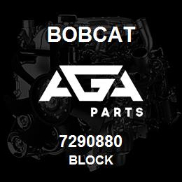 7290880 Bobcat BLOCK | AGA Parts