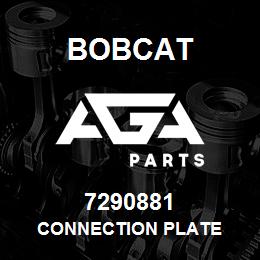 7290881 Bobcat CONNECTION PLATE | AGA Parts