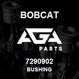 7290902 Bobcat BUSHING | AGA Parts