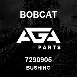 7290905 Bobcat BUSHING | AGA Parts