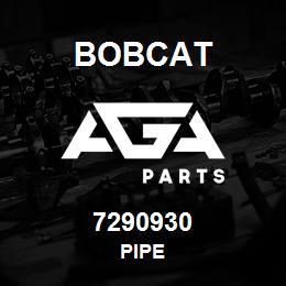 7290930 Bobcat PIPE | AGA Parts