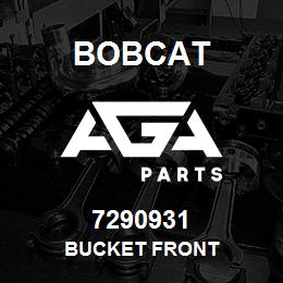 7290931 Bobcat BUCKET FRONT | AGA Parts