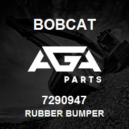 7290947 Bobcat RUBBER BUMPER | AGA Parts