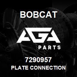 7290957 Bobcat PLATE CONNECTION | AGA Parts