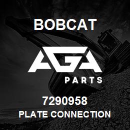 7290958 Bobcat PLATE CONNECTION | AGA Parts